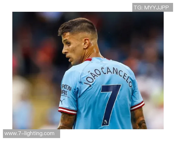 坎塞洛:从边缘球员到足坛明星的华丽转身与职业生涯的精彩瞬间 坎塞洛:从边缘球员到足坛明星的华丽转身与职业生涯的精彩瞬间